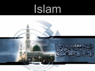 Islam is the second most popular religion in the world