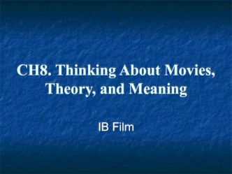 Thinking about movies, theory, and meaning