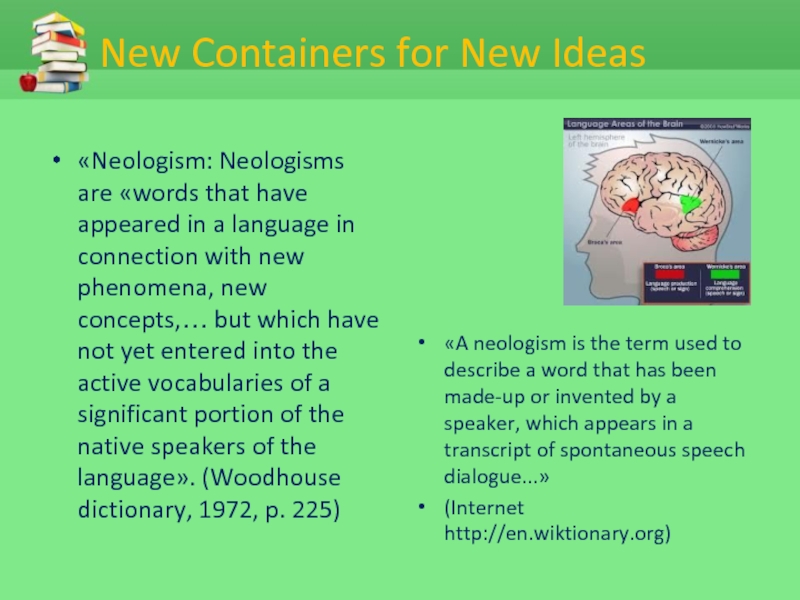 New Containers for New Ideas     «Neologism: Neologisms are