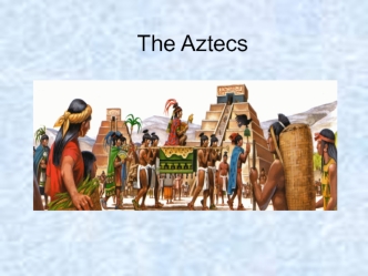 The Aztecs