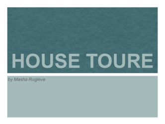 House toure