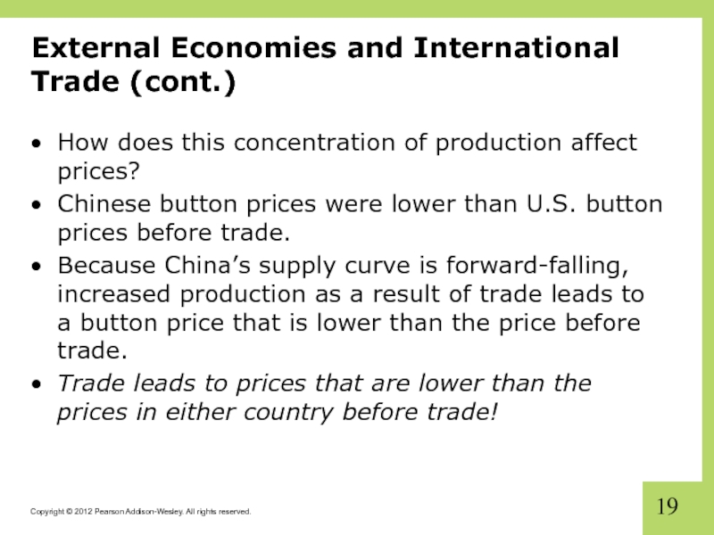 External Economies and International Trade (cont.) How does this concentration of production affect prices? Chinese button prices