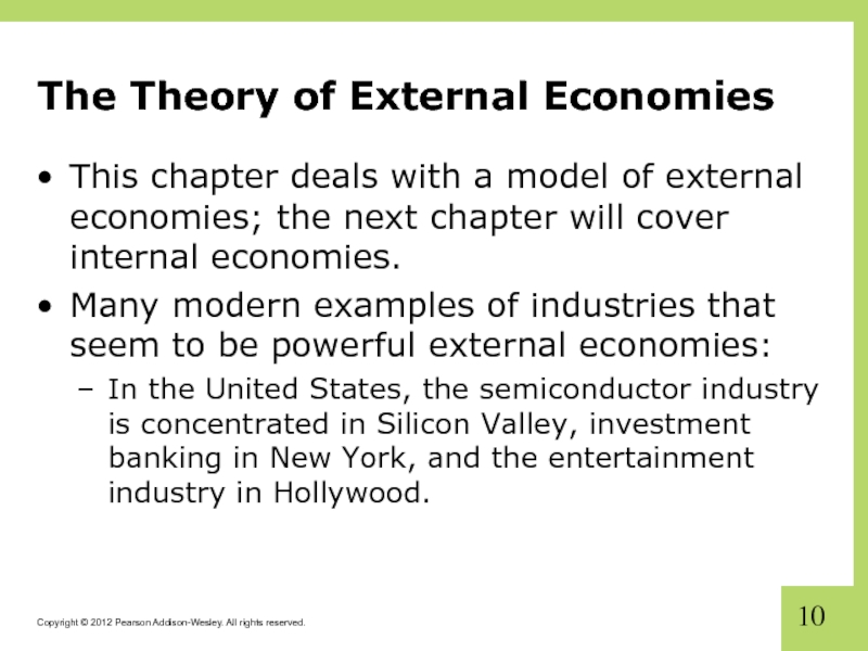 The Theory of External Economies This chapter deals with a model of external economies; the next chapter