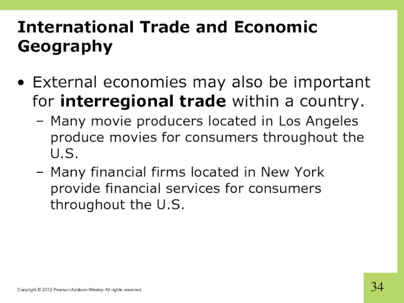 International Trade and Economic Geography External economies may also be important for interregional trade within a country.
