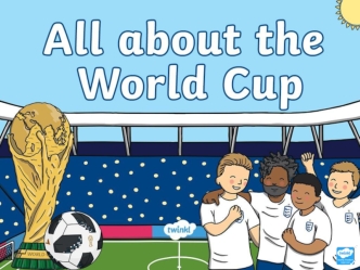 All about the world cup