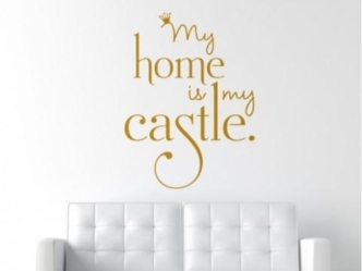 My home is my castle