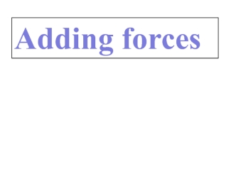 Adding forces