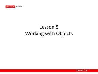 Lesson 5. Working with Objects
