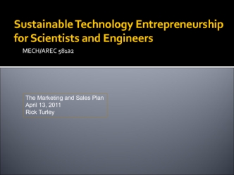 Sustainable technology entrepreneurship for scientists and engineers. The marketing and sales plan