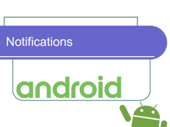 Android Notifications. Toast-уведомления. Оповещения
