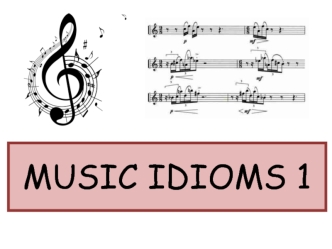 Music idioms 1