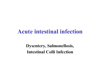 Acute intestinal infection