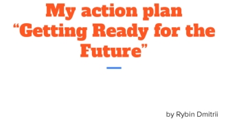 My action plan “Getting ready for the future