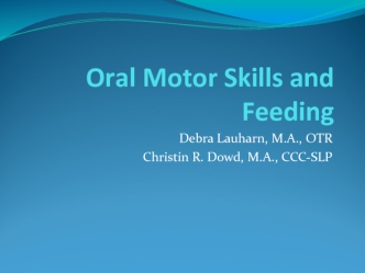 Oral motor skills and feeding