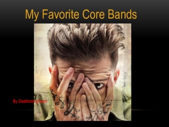 My top core bands