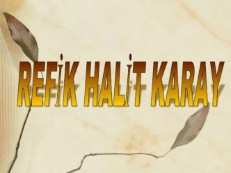 REFİK HALİT KARAY