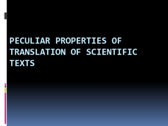 Peculiar properties of translation of scientific texts