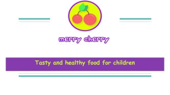 Компания Merry Cherry. Вкусная и здоровая пища для детей