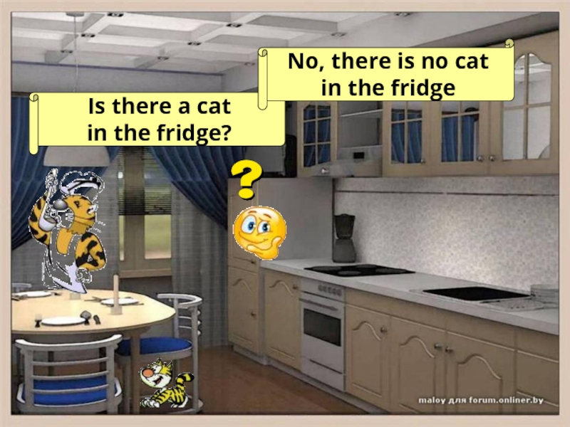 Is there a fridge in the kitchen. There is there are Fridge. Is there in the Fridge ? Yes there is. There are Chairs in the Fridge перевод.