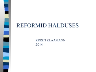 Kristi Klaamann. Reformid halduses