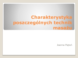 Charakterystyka poszczególnych technik masażu