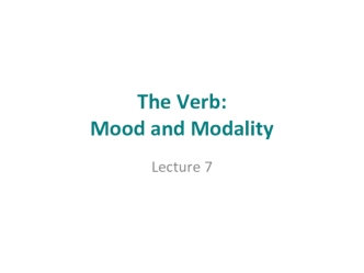 The Verb: Mood and Modality