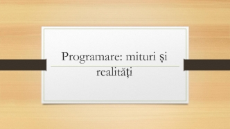 Programare: mituri și realități