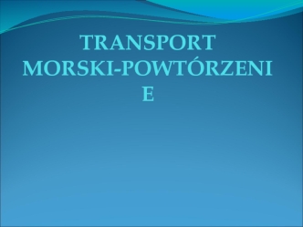 Transport morski-powtórzenie