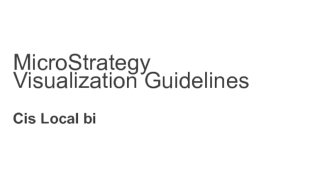 Microstrategy visualization guidelines