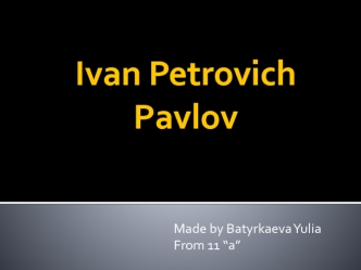 Ivan Petrovich Pavlov