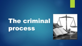 The criminal process