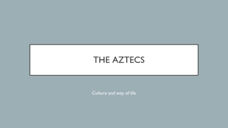 The Aztecs