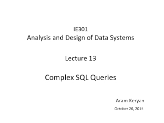 Analysis and Design of Data Systems. Complex SQL Queries (Lecture 13)