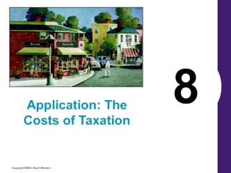 Application: The Costs of Taxation