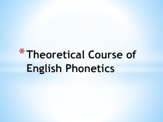 Theoretical Course of English Phonetics