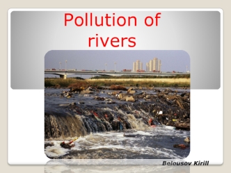 Pollution of rivers