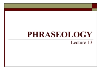 Phraseology and phraseological units