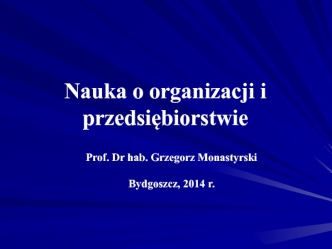 Nauka o organizacji i przedsiębiorstwie. Rodzaje i typy organizacji a ich zasadnicze cele. (Wyklad 3)