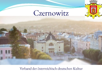 Сzernowitz. Verband der österreichisch-deutschen Kultur