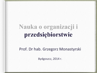 Nauka o organizacji i przedsiębiorstwie. Kapitał organizacji i jego zmiany. (Wyklad 7)