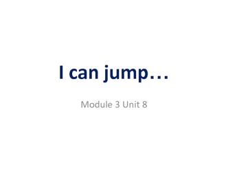 I can jump