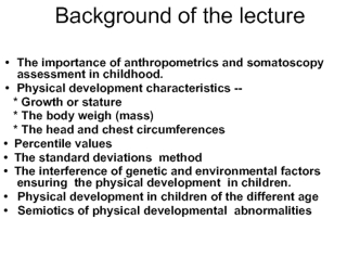 The importance of anthropometrics and somatoscopy assessment in childhood