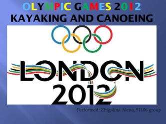 Olympic games 2012. Kayaking and canoeing