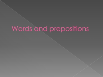 Words and prepositions