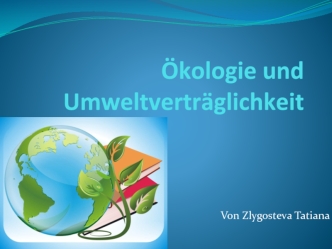 Ökologie und umweltverträglichkeit