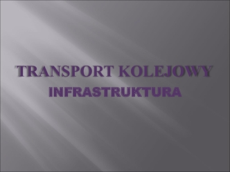 Transport kolejowy. Infrastruktura