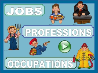 Jobs, Professions and Ocuupations