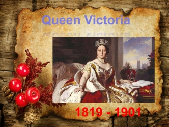 Queen Victoria. Queen of the United Kingdom of Great Britain and Ireland since