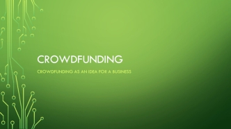 Crowdfunding. Crowdfunding as an idea for a business