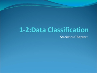 Data classification. (Chapter 1.2)